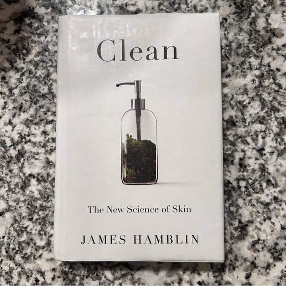 Clean The New Science Of Skin James Hamblin Book Hardcover